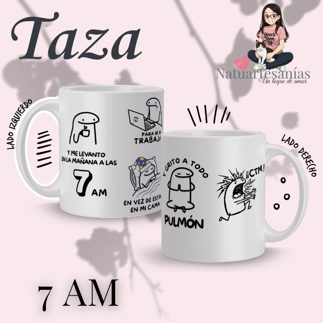Taza personalizada 11oz con diseño Flork "Me levanto a las 7AM para trabajar" e impresión de nombre por sublimación, sobre fondo negro — Natuartesanías Chile